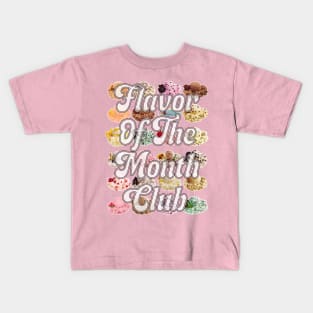 Flavor Of The Month Club Kids T-Shirt